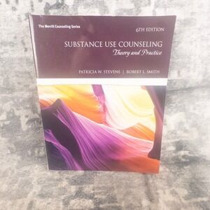 Substance Use Counseling 6th Ed Stevens Smith Theory Practice Psychology